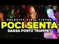 Download Lagu DANSA PORTU 🔥 POCI SENTA TRUMPET - VELOCITY VIRAL TIKTOK -  DONNY EXOTIC STYLE 