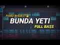 Download Lagu DJ BUNDA YETI X HALU 🌴 (Prengky Gantay Remix) FULL BASS TIKTOK VIRAL 2024