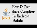 How to Compile Java IDE in Android mobile