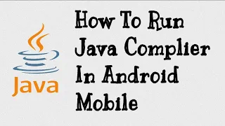 How to Compile Java IDE in Android mobile