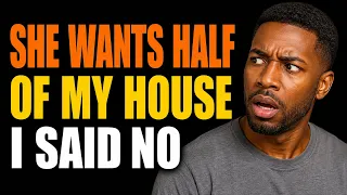 AITA for Refusing to Add My Girlfriend to My House After Her Birt ay Ultimatum