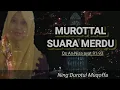 Download Lagu Murottal Ning Durotul Muqoffa ( Neng Offa ) | Suara Merdu | Juara Nasional 2016.