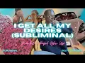 Lagu I GET ALL MY DESIRES (Subliminal) [WARNING EXTREMELY POWERFUL]
