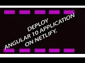 How to deploy Angular 10 Application on Netlify