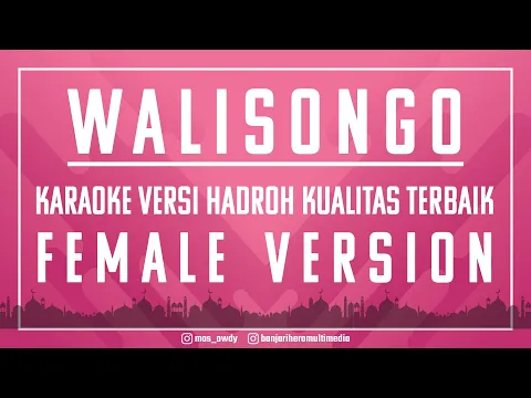 Download MP3 🎼Walisongo - Karaoke Versi Hadrah Kualitas Terbaik Nada Wanita ( Female Version )