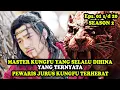 Lagu MASTER KUNGFU SELALU DIHINA, KINI PERWARIS JURUS NAGA TERHEBAT  | Alur Cerita Martial Universe S2