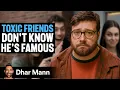 Download Lagu Giftige vrienden weten niet dat hun vriend in het geheim beroemd is | Dhar Mann Studios