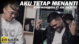 Download Ruri Wantogia Feat Joe Juliette - Aku Tetap Menanti (Rw Kustik) MP3