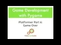 Pygame Platformer Part 6 Game Over