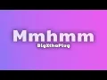 BigXthaPlug - Mmhmm (Lyrics)