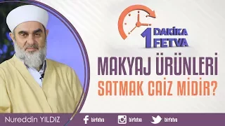Makyaj ürünleri satmak caiz midir?