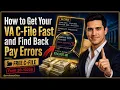 How to Get Your VA C-File Fast and Find Back Pay Errors