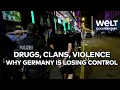 CRIME DRUGS AND DECAY Inside Germany s Social Hot Spots WELT Documentary