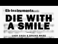 Download Lagu Die With A Smile by Lady Gaga \u0026 Bruno Mars | Music Sheet for Eb Instruments