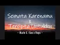 Semata Karenamu x Tercipta Untukku (Lirik Video)