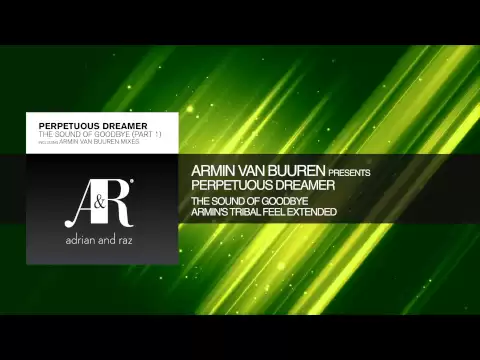 Download MP3 Armin van Buuren, Perpetuous Dreamer - The Sound of Goodbye Armin's Tribal Feel Extended