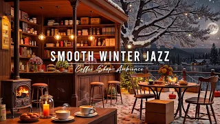 Smooth Winter Jazz Music To Study Work Cozy Coffee Shop Ambience With Relaxing Piano Jazz Music 