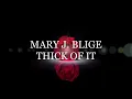 Mary J  Blige - Thick of it (Lyrics)