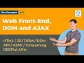 Web Front-End Concepts and DOM Dev Concepts