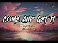 Download Lagu Come And Get It || Layla Verison (Slowed+Reverb)