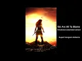 Wonder Woman Soundtrack | We Are All To Blame | Emotional Extended Version
