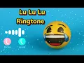 Lu Lu Lu Ringtone 2024 hu lo lo lo ringtone download funny ringtone lulu lulu