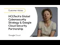 HCLTech Google Cloud Security Protecting Customer Data Globally