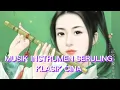 Lagu musik instrumen klasik seruling cina - musik relaksasi