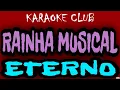Download Lagu RAINHA MUSICAL - ETERNO ( KARAOKÊ )
