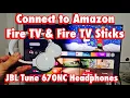 JBL Tune 670NC Headphones Connect to Amazon Fire TV or Fire TV Stick