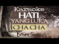 Lagu Karaoke Hati yang Luka Cha Cha