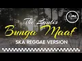 Download Lagu Bunga Maaf - The Lantis ( SKA Reggae Version )