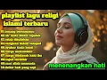 Download Lagu FULL ALBUM LAGU RELIGI ISLAMI TERBAIK 2025 - SURGA DITELAPAK KAKI IBU !!!