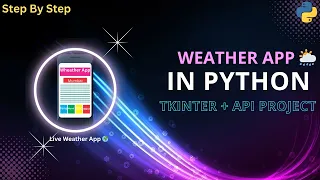 Weather App in Python Tkinter OpenWeather API Python Projects for Beginners