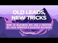 Old Leads New Tricks How to Maximize ROI with Delayed Delivery