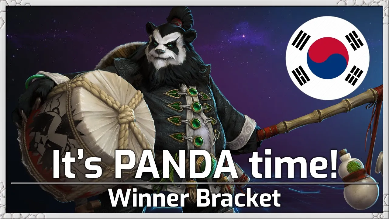 PANDA TIME! - Korea Cup Winner Bracket - Heroes of the Storm
