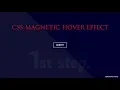HTML CSS HOVER EFFECTS BUTTON HOVER MAGNETIC HOVER