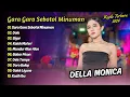 Download Lagu Della Monica - GARA GARA SEBOTOL MINUMAN - DOLA || KOPLO TERBARU 2024