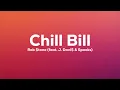Rob $tone - Chill Bill ft. J. Davi$, Spooks (Lyrics)