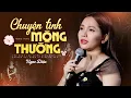 Download Lagu Chuyện Tình Mộng Thường - Ngọc Diệu