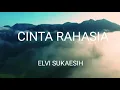 CINTA RAHASIA - ELVI SUKAESIH