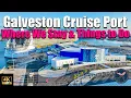 Galveston Cruise Port Our Favorite Hotel and Things to do in Galveston