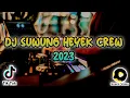 Download Lagu DJ SUWUNG HEYEK CREW REMIX 2023