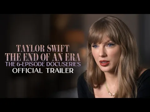 Video Thumbnail: Taylor Swift | The End of an Era | Official Trailer | Disney+