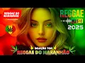 Download Lagu 🎵💚 O MELHOR DO REGGAE REMIX INTERNACIONAL 2025 | SEQUÊNCIA MAGNÍFICA | REGGAE DO MARANHÃO 2025 😎