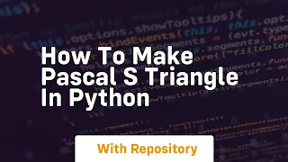 how to make pascal s triangle in python