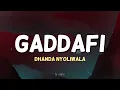 Gaddafi - Dhanda Nyoliwala | Lyrics 