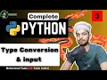 Type Conversion Input Complete Python Course Lecture 3