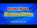 Download Lagu Sebuah Nama - (Rhoma irama)_Karaoke Version