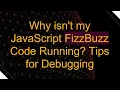 Why isn t my JavaScript FizzBuzz Code Running Tips for Debugging